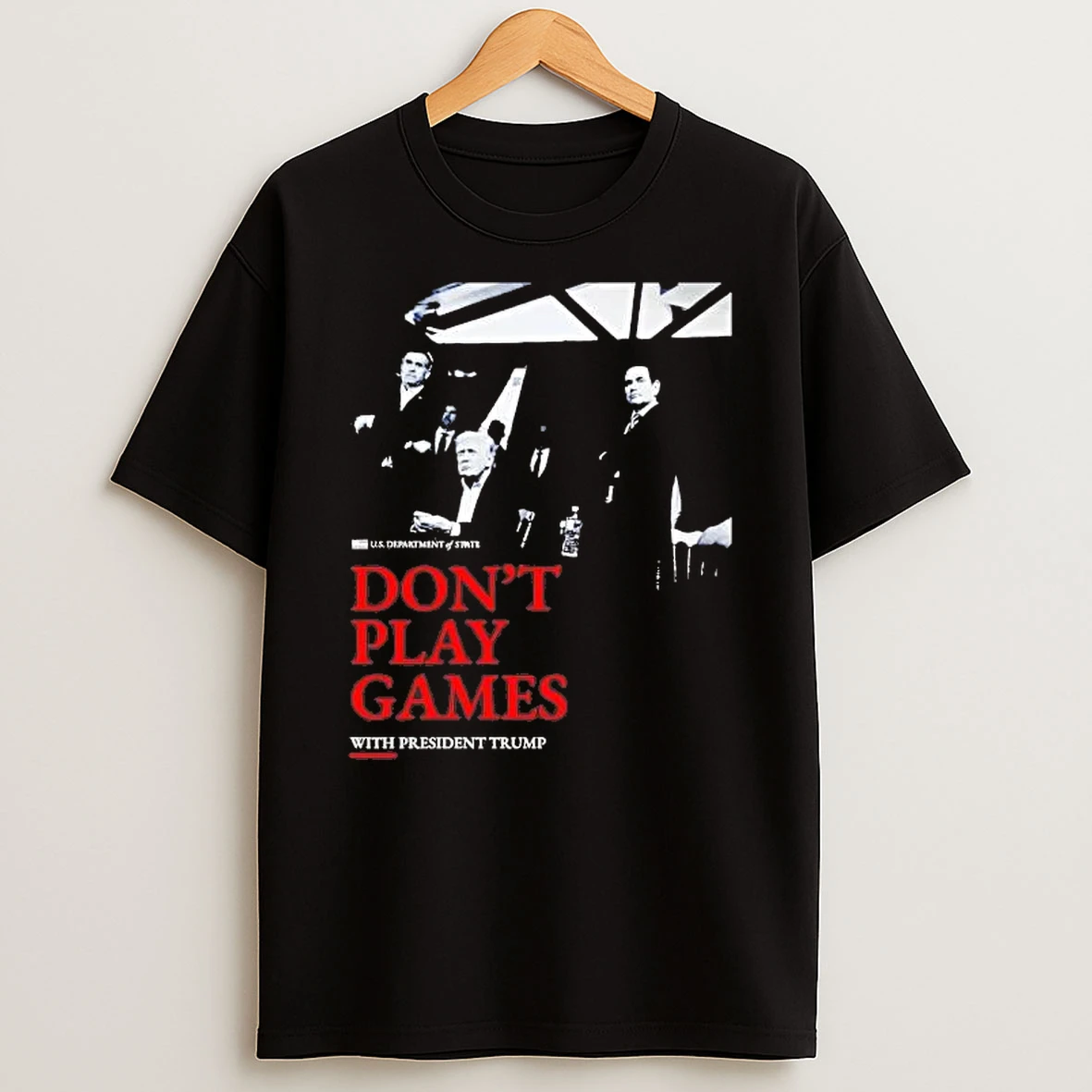Dont Play Games With President Trump Shirts