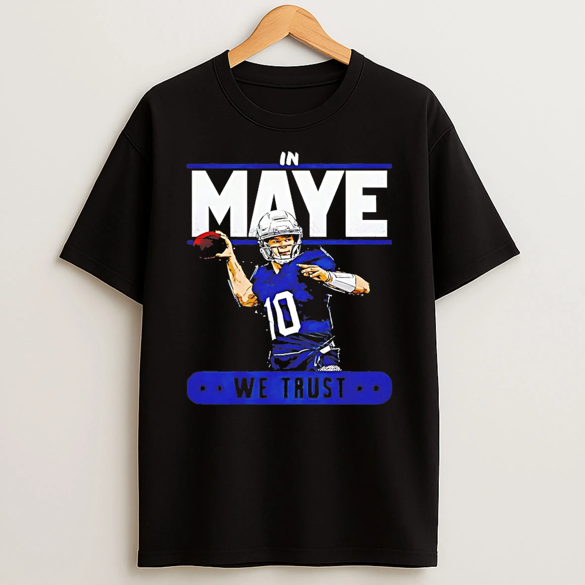 Drake Maye New England Patriots We Trust Shirts
