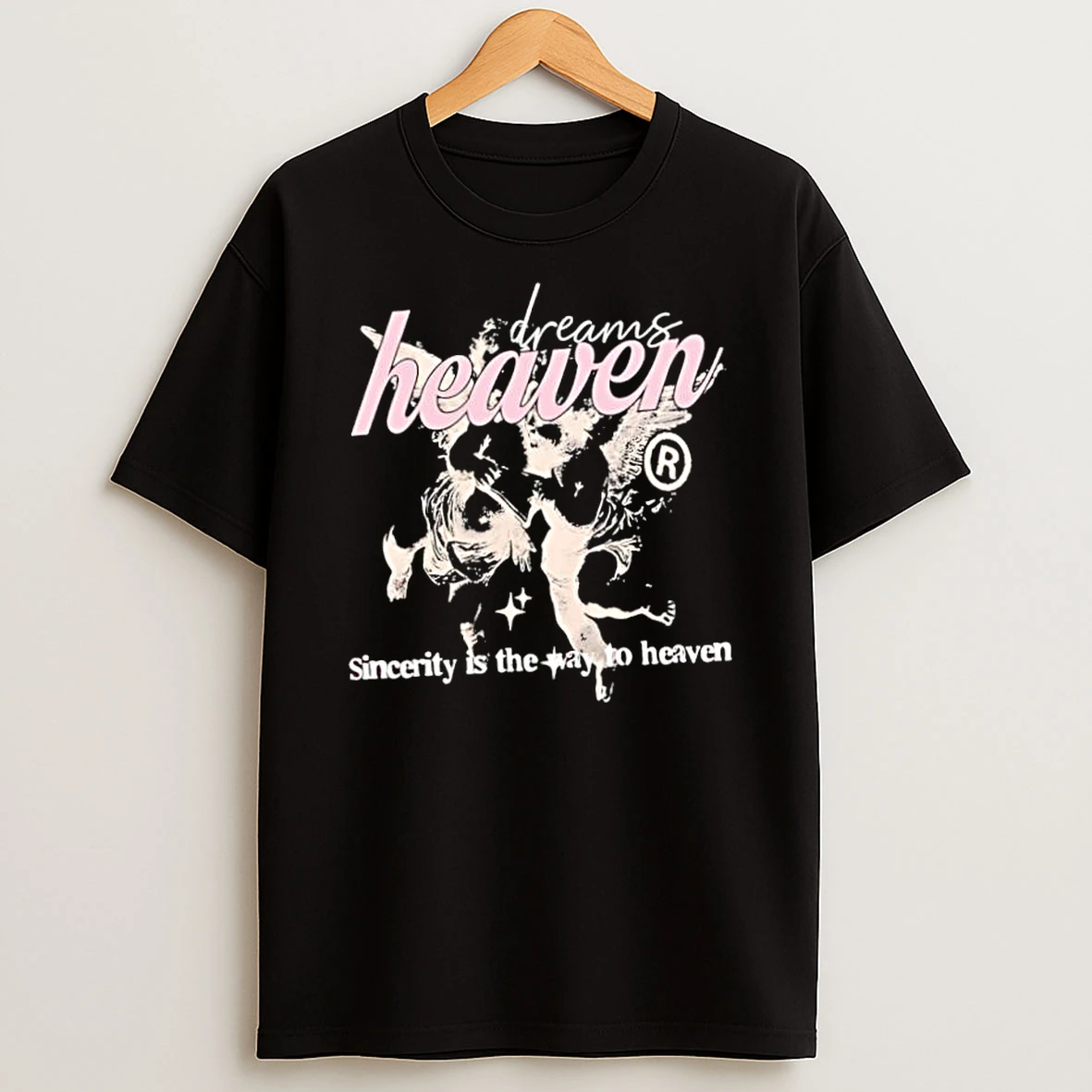 Dreams Heaven Sincerity Is The Way To Heaven Shirts