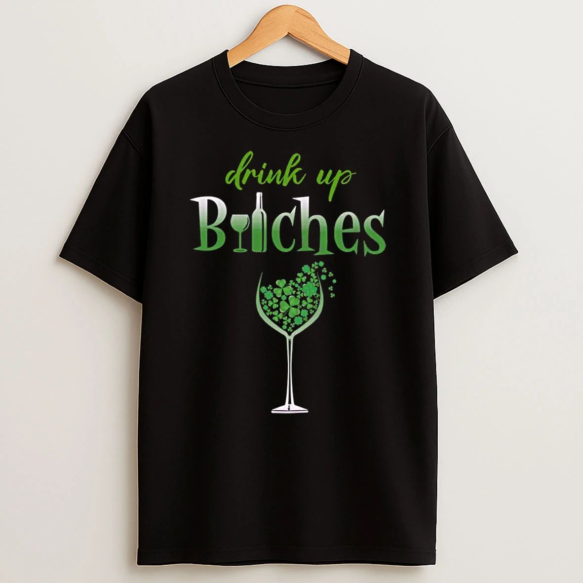 Drink Up Bitches Shamrock Wine Patricks Day Ls Shirts