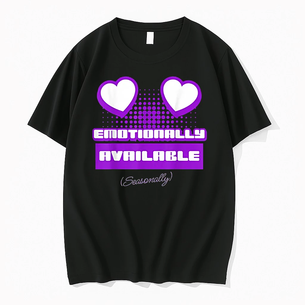 Emotionally Available Seasonally Shirts