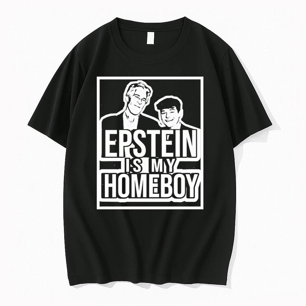 Epstein Is My Homeboy Shirts