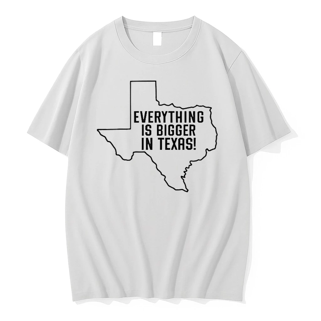 Everything Is Bigger In Texas Shirts