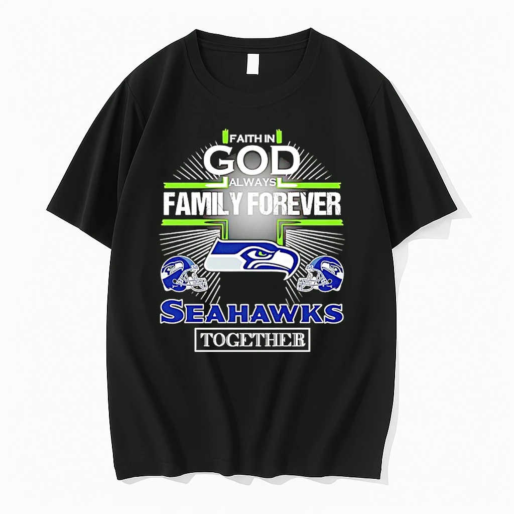 Faith In God Always Family Forever Seattle Seahawks Together Shirts