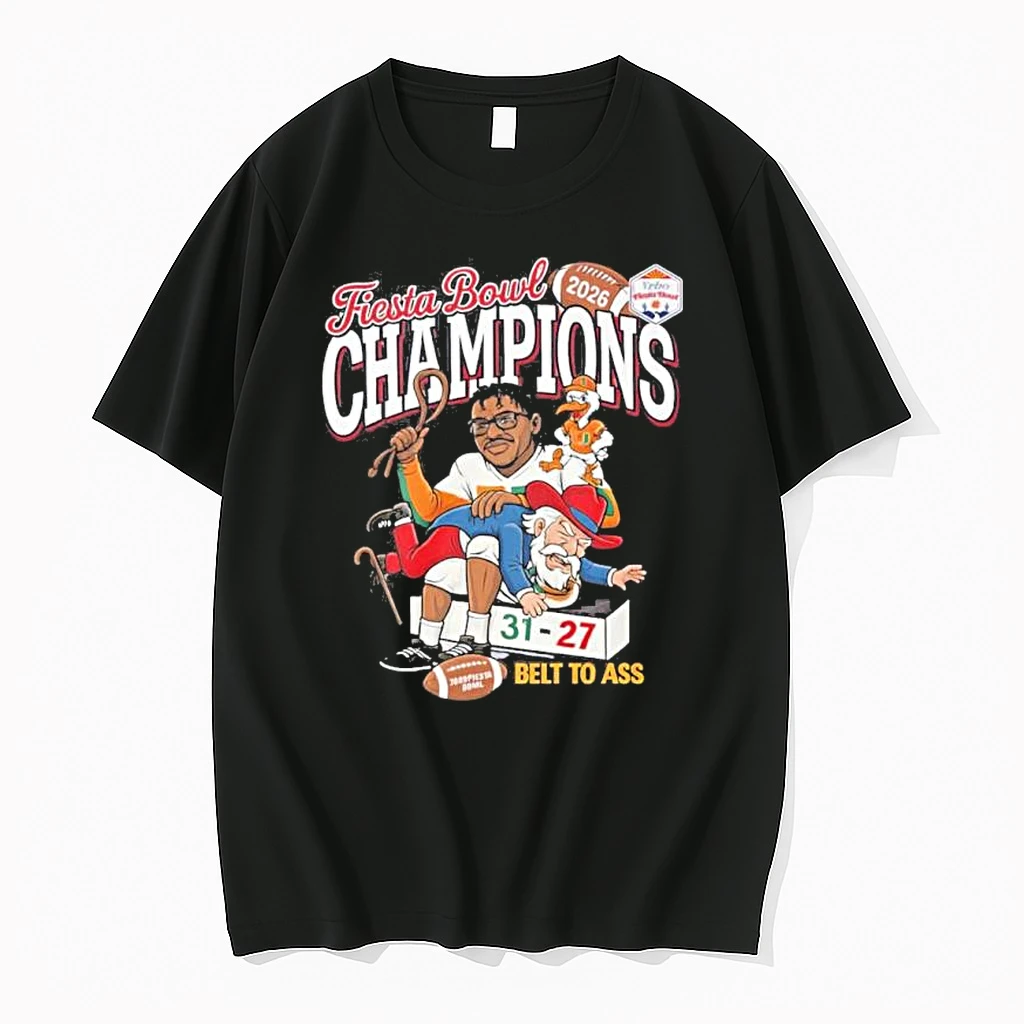 Fiesta Bowl Champions Miami Hurricanes Belt To Ass 31 27 Ole Miss Shirts