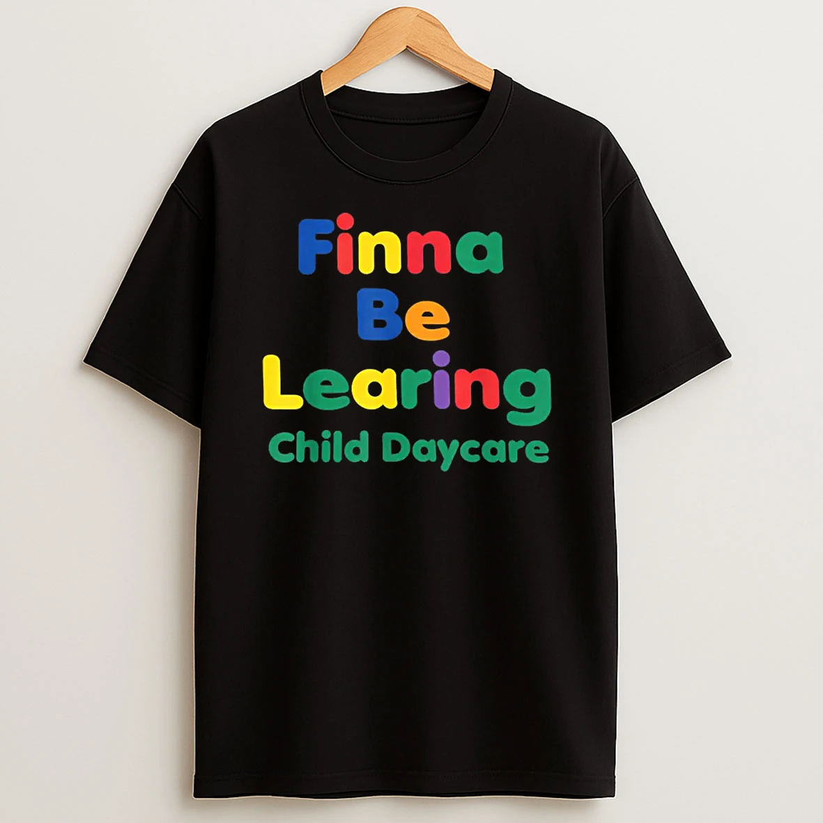 Finna Be Learing Child Daycare Quality Learning Center Meme Shirts