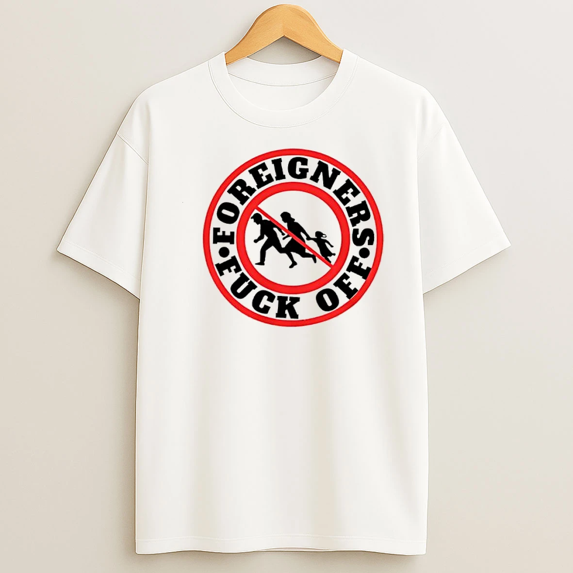 Foreigners Fuck Off Shirts