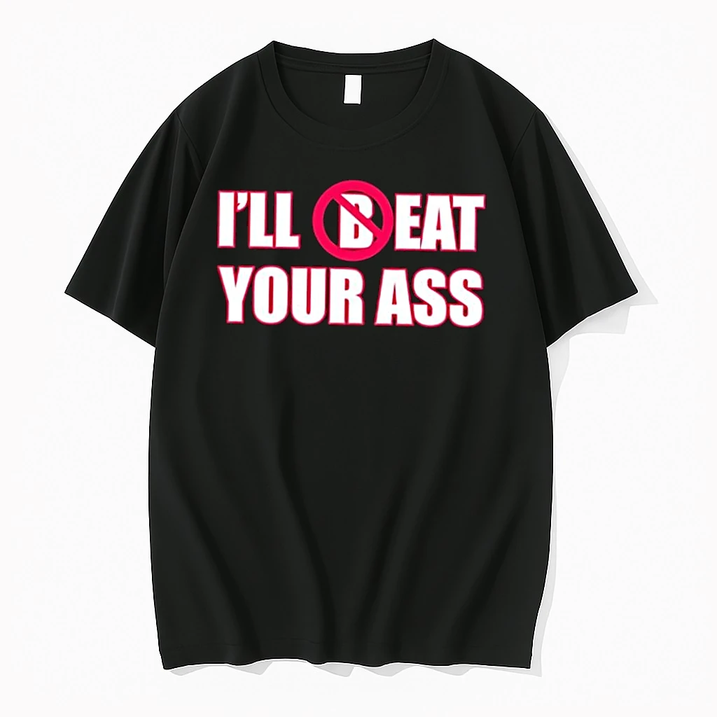 Fred Beyer Ill Beat Your Ass Shirts