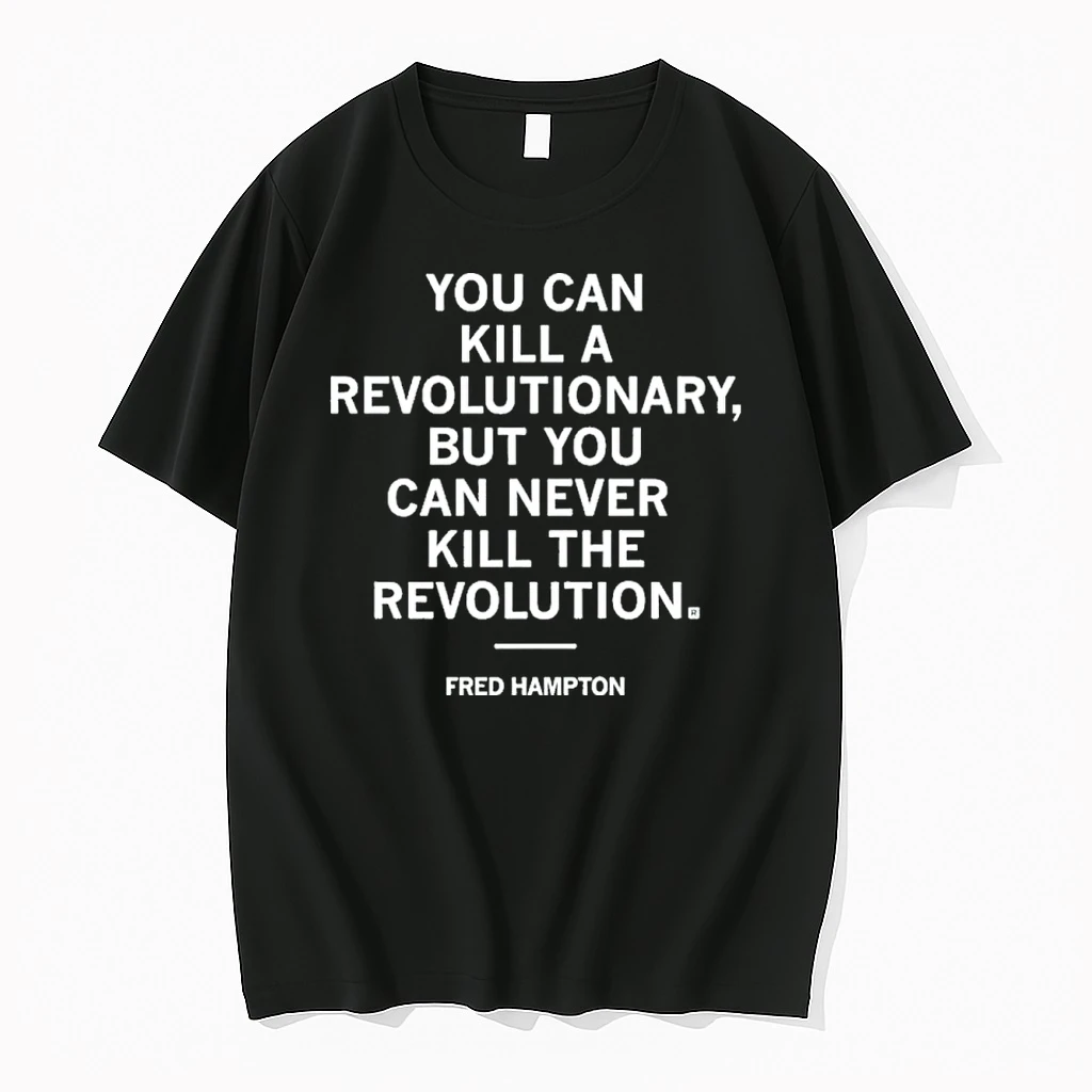 Fred Hampton Revolution Quote Shirts