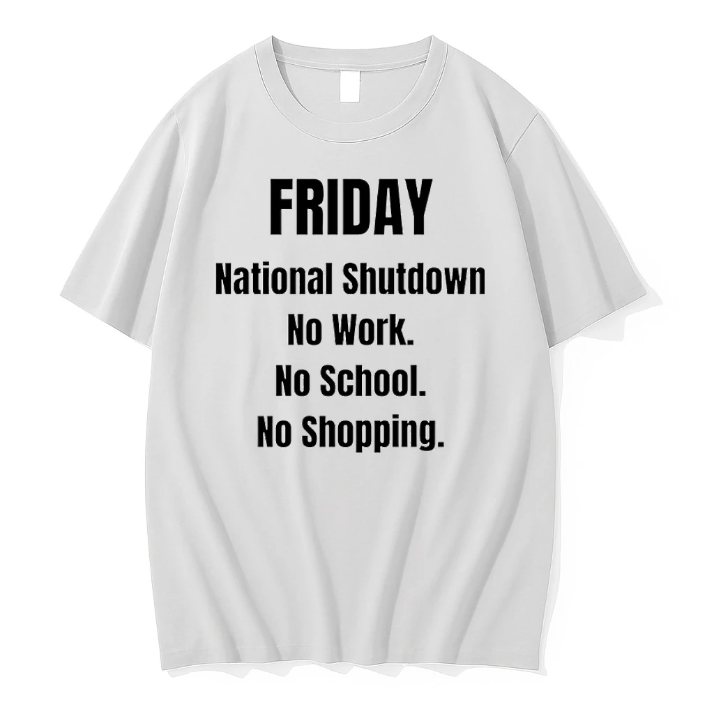 Friday National Shutdown No Work No School No Shopping Shirts