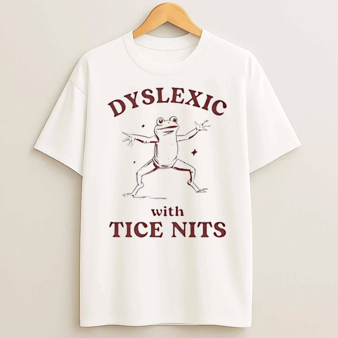 Frog Dyslexic With Tice Nits Shirts