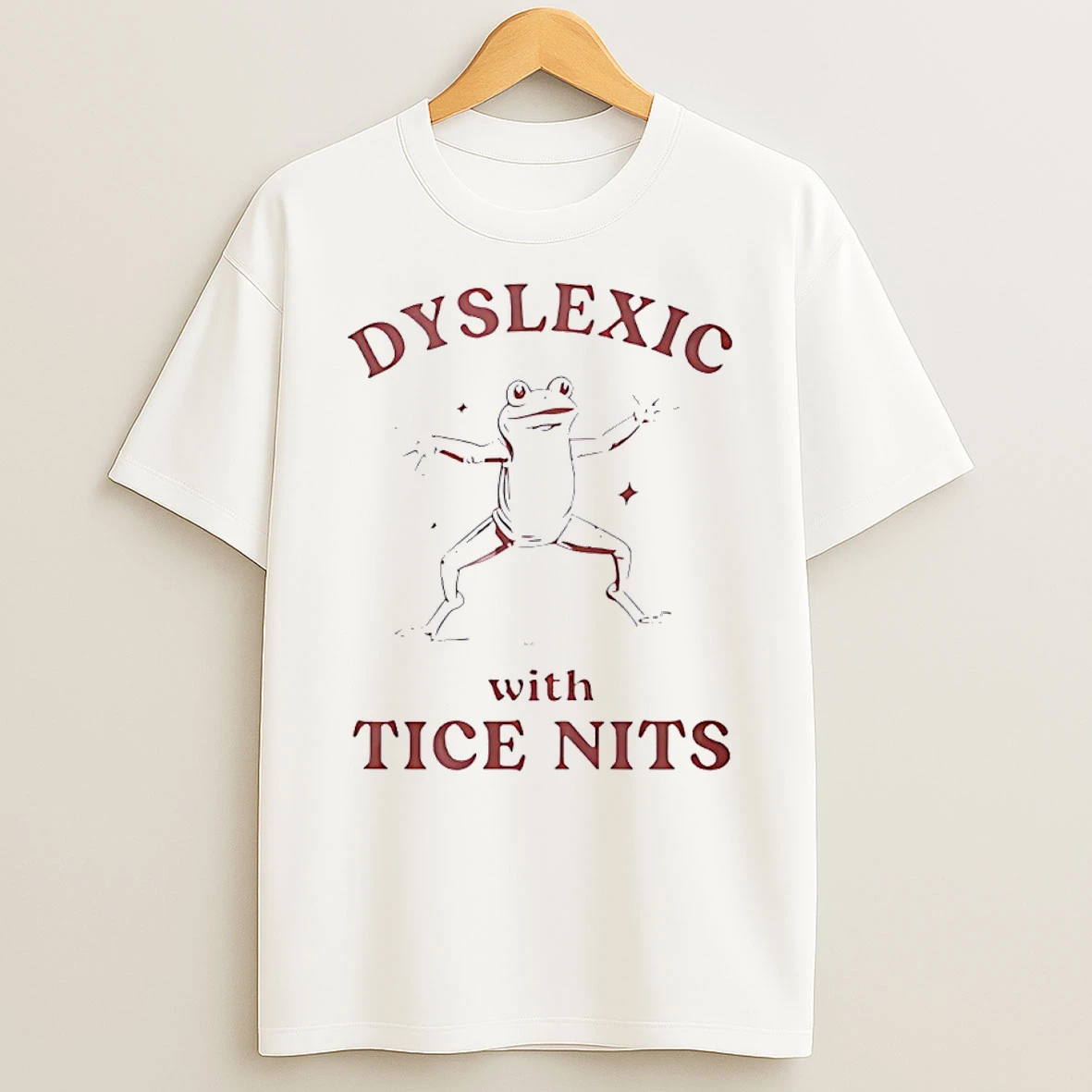 Frog Fnny Dyslexic With Tice Nits Shirts