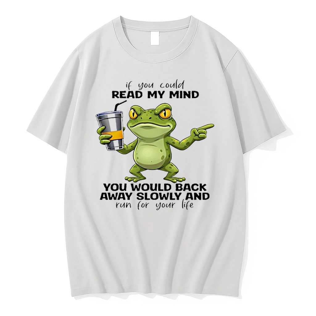 Frog If You Could Read My Mind You Would Back Away Slowly And Run For Your Life Shirts