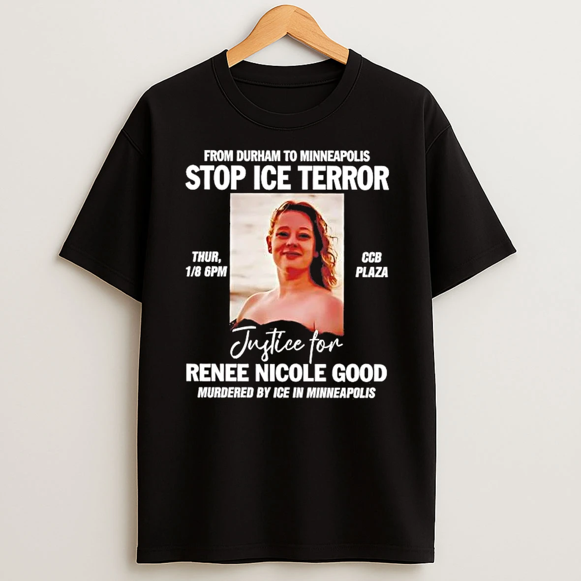 From Durham To Minneapolis Stop Ice Terror Justice For Renee Nicole Good Shirts
