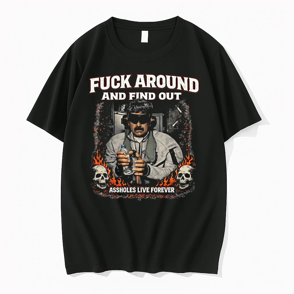 Fuck Around And Find Out Nicolas Maduro Assholes Live Forever Shirts