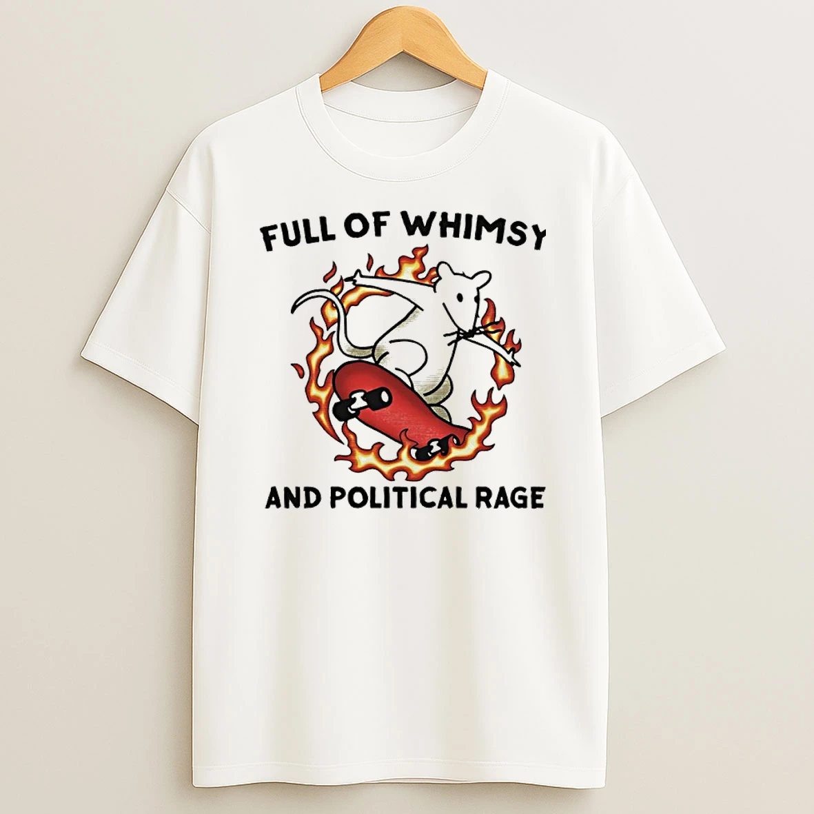 Full Of Whimsy And Political Rage Shirts
