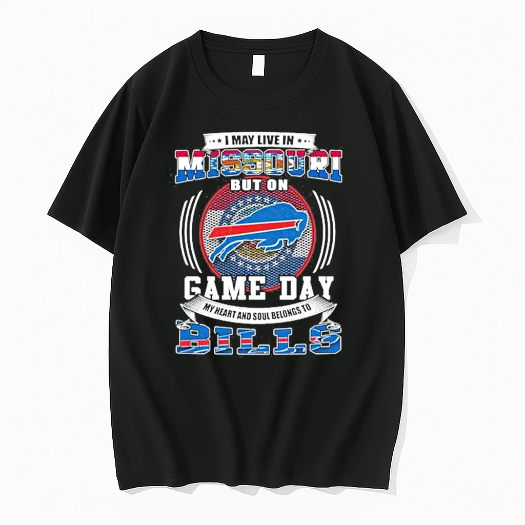 Game Day My Heart Belongs To The Buffalo Bills Even Though I Live In Missouri Shirts