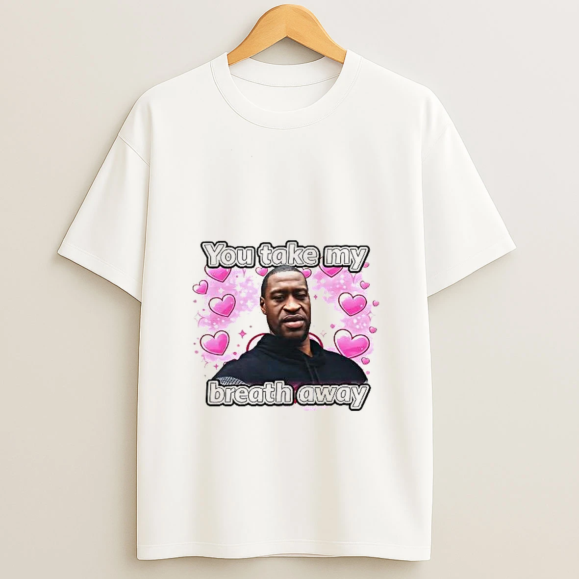 George Floyd You Take My Breath Away Woman Shirts