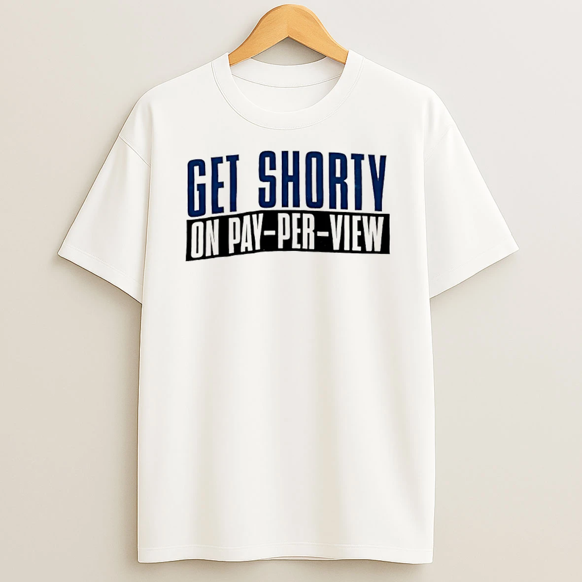 Get Shorty On Pay Per View Shirts