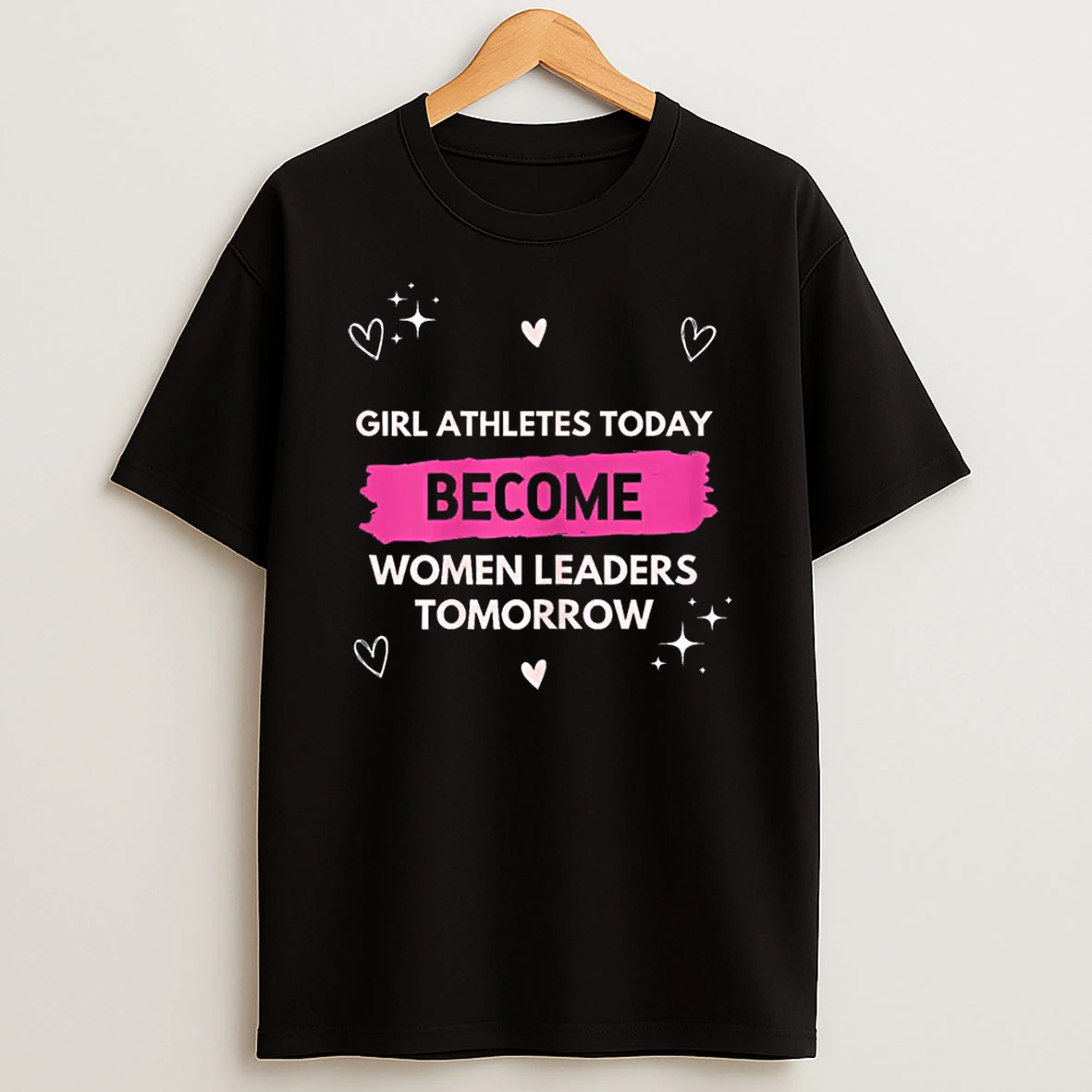 Girl Athletes Today Become Women Leaders Tomorrow Feminist Shirts