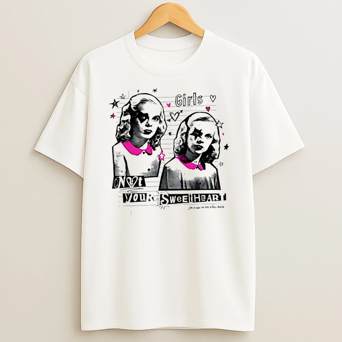 Girls Not You Sweatheart Vintage Shirts