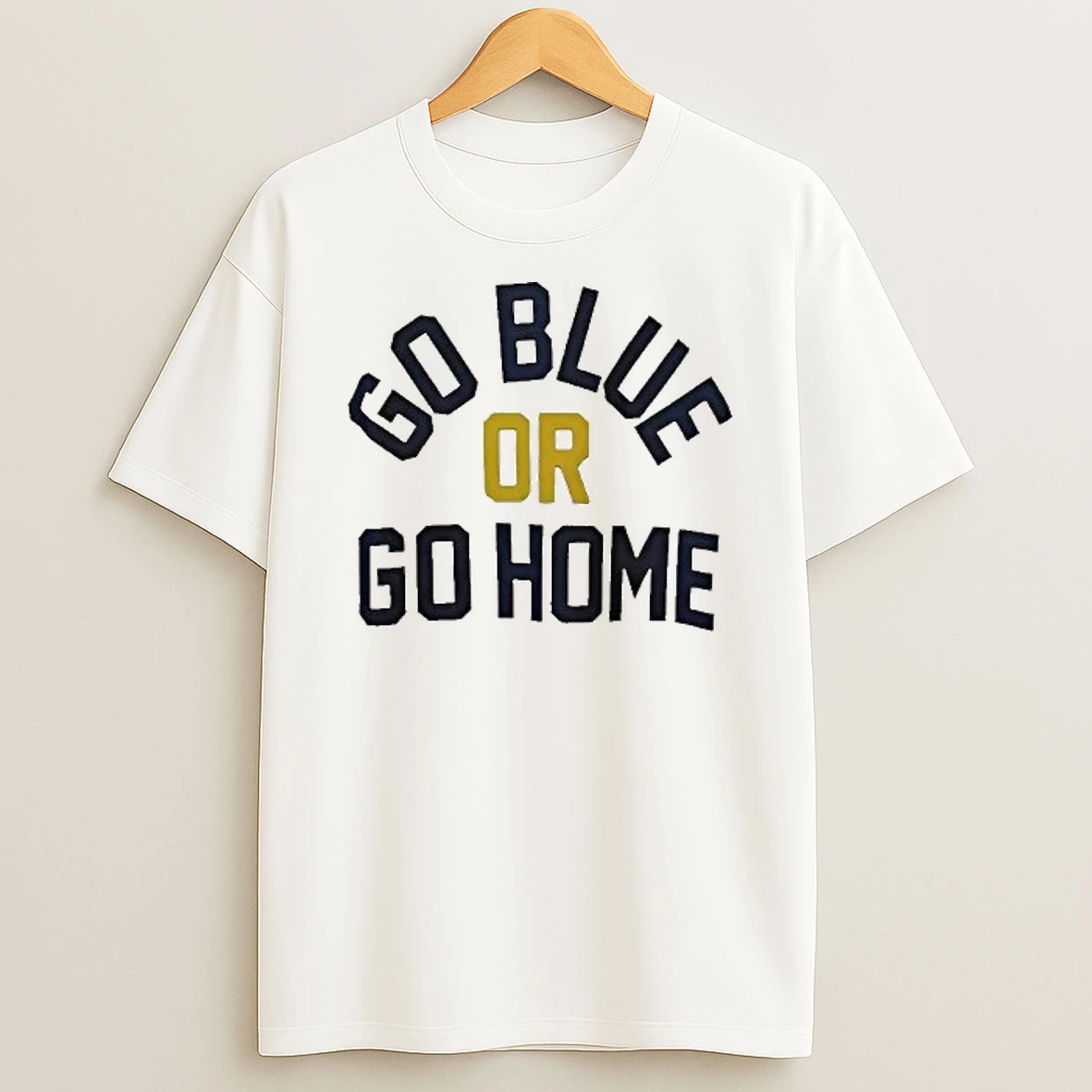 Go Blue Or Go Home Shirts