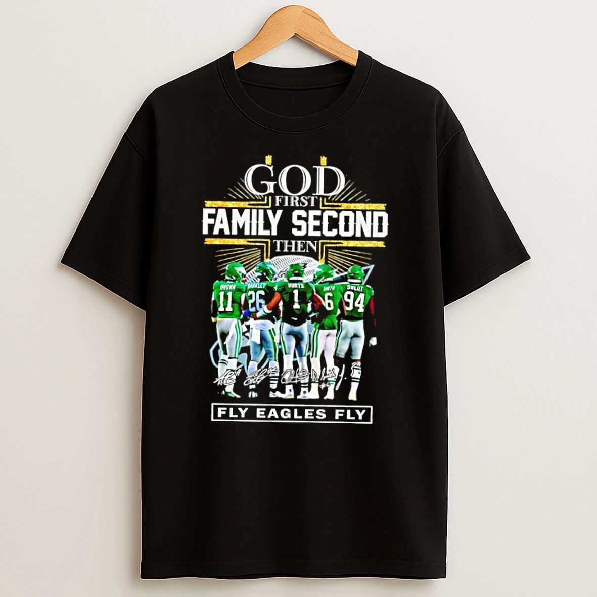 God First Family Second Then Philadelphia Eagles Signature Fly Eagles Fly Shirts