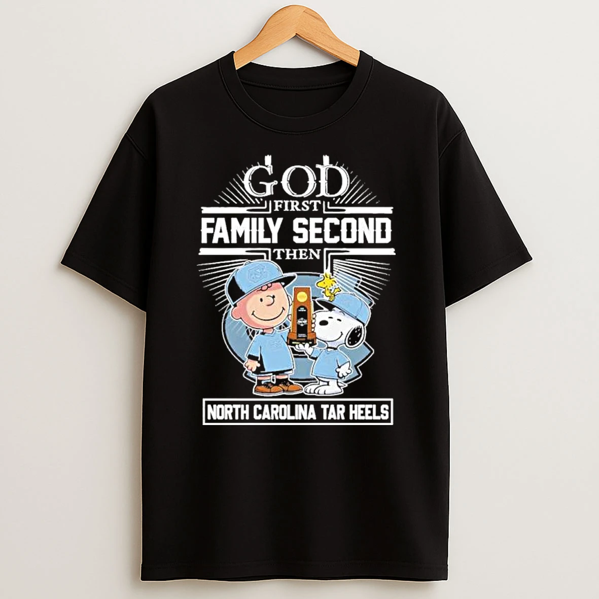 God First Family Second Then Unc Tar Heels Basketball National Champions Shirts