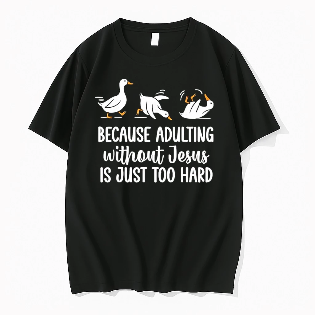 Goose Because Adulting Without Jesus Is Just Too Hard Funny Shirts