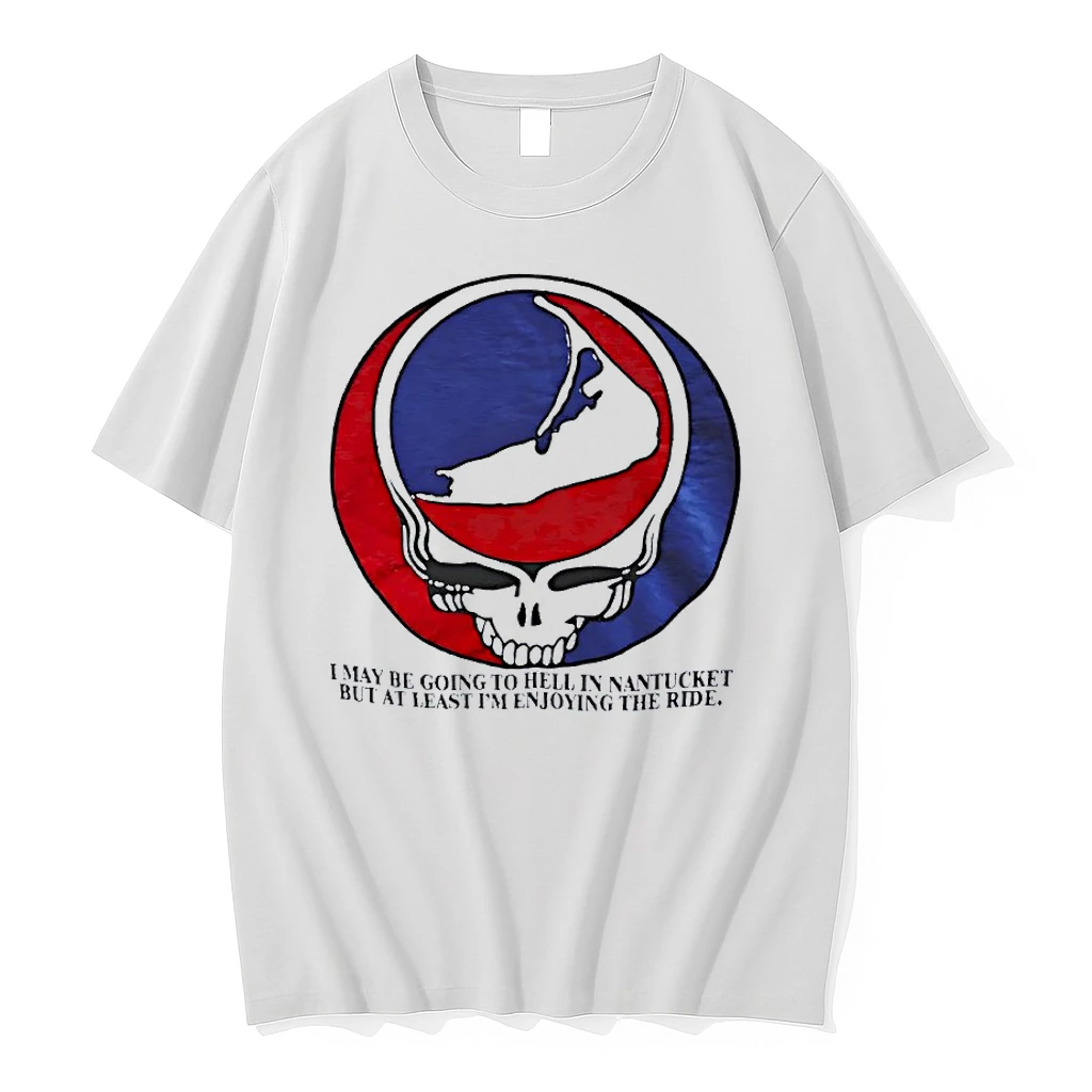 Grateful Dead I May Be Going To Hell In Nantucket But At Least Im Enjoying The Ride Shirts