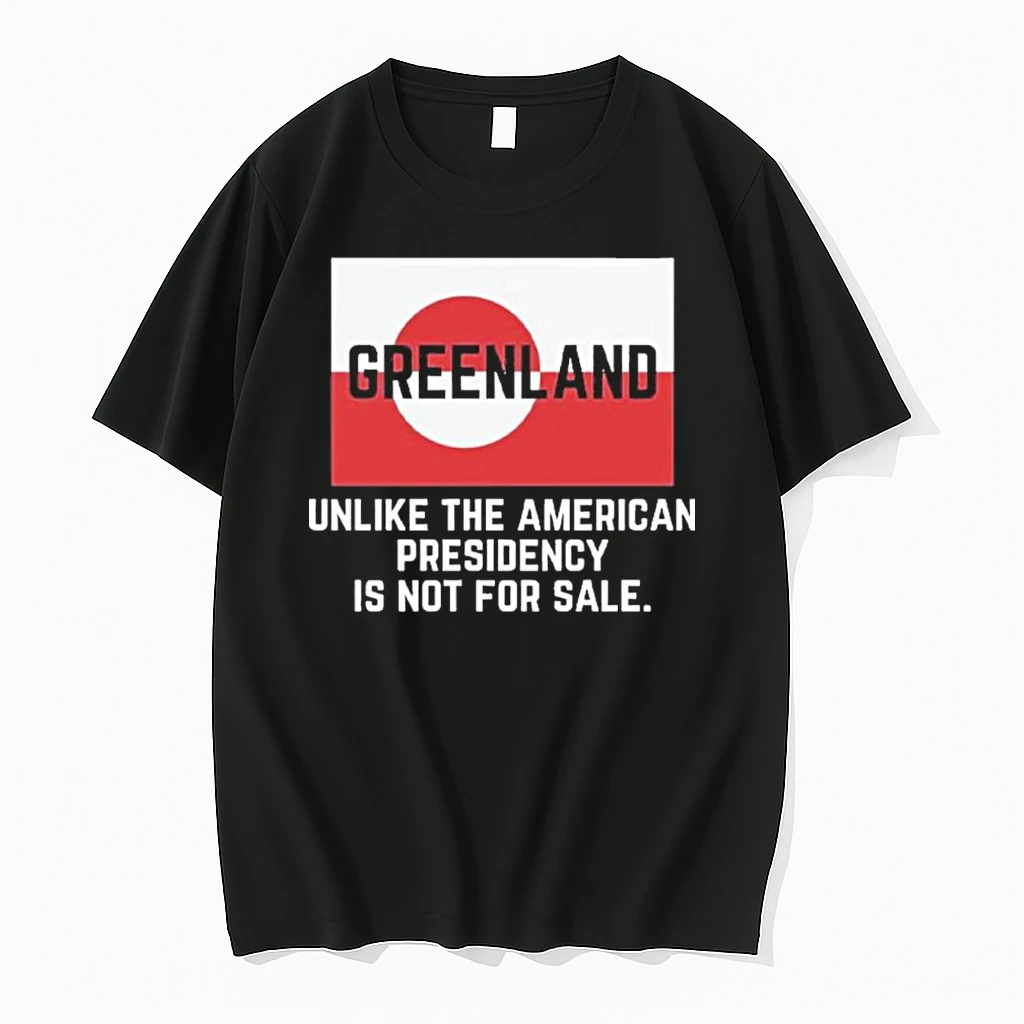 Greenland Unlike The American Presidency Is Not For Sale Shirts