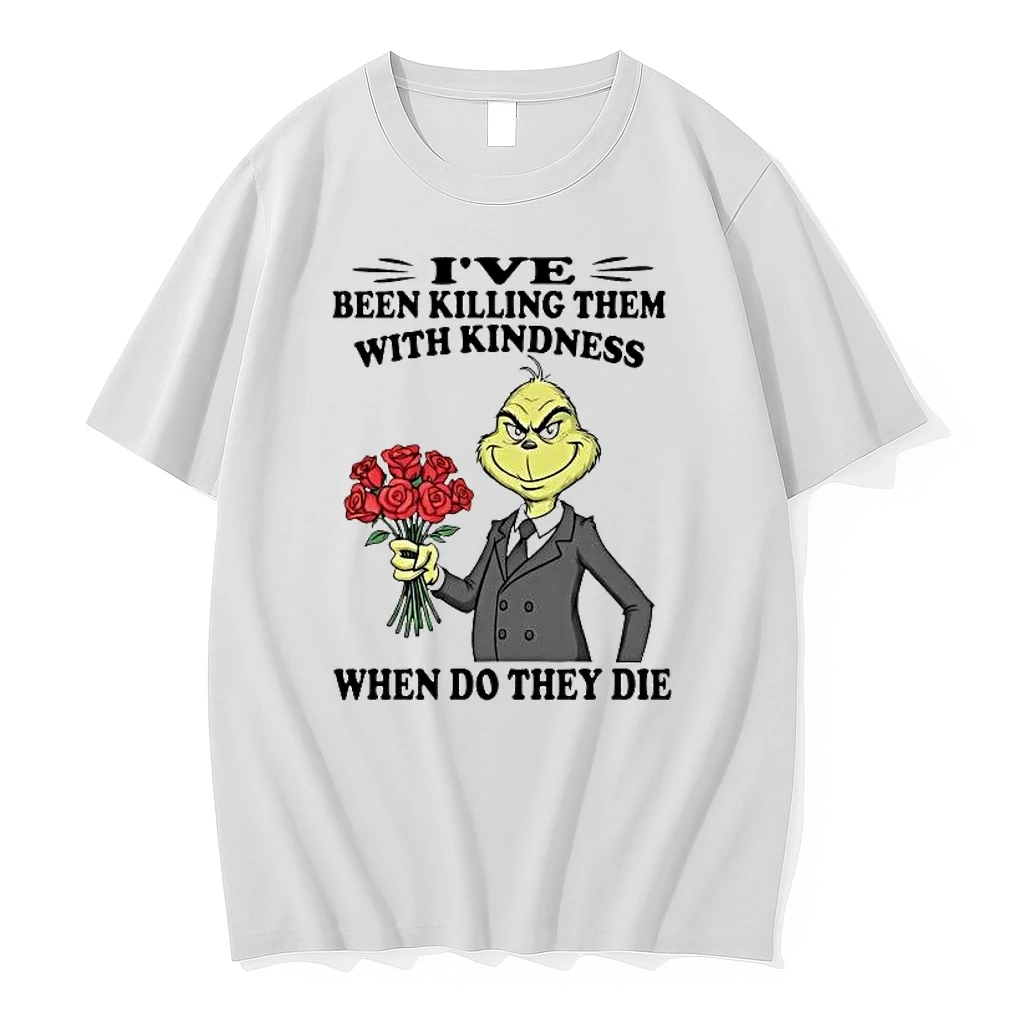Grinch Ive Been Killing Them With Kindness Shirts