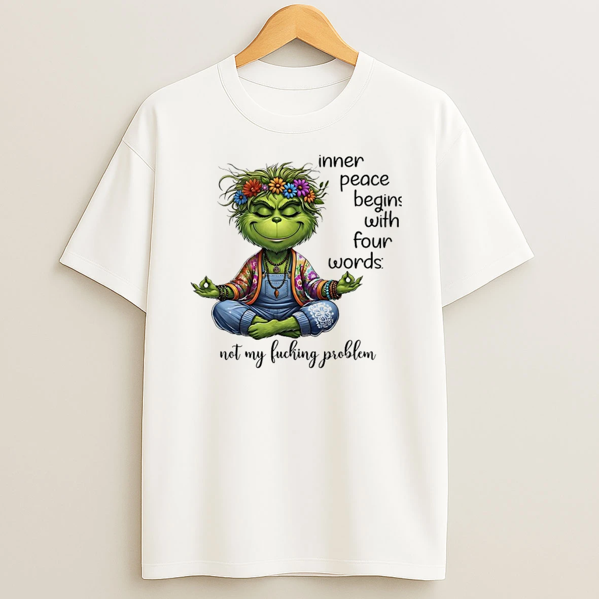 Grinch Yoga Inner Peace Begins With Four Words Not My Fucking Problem Shirts