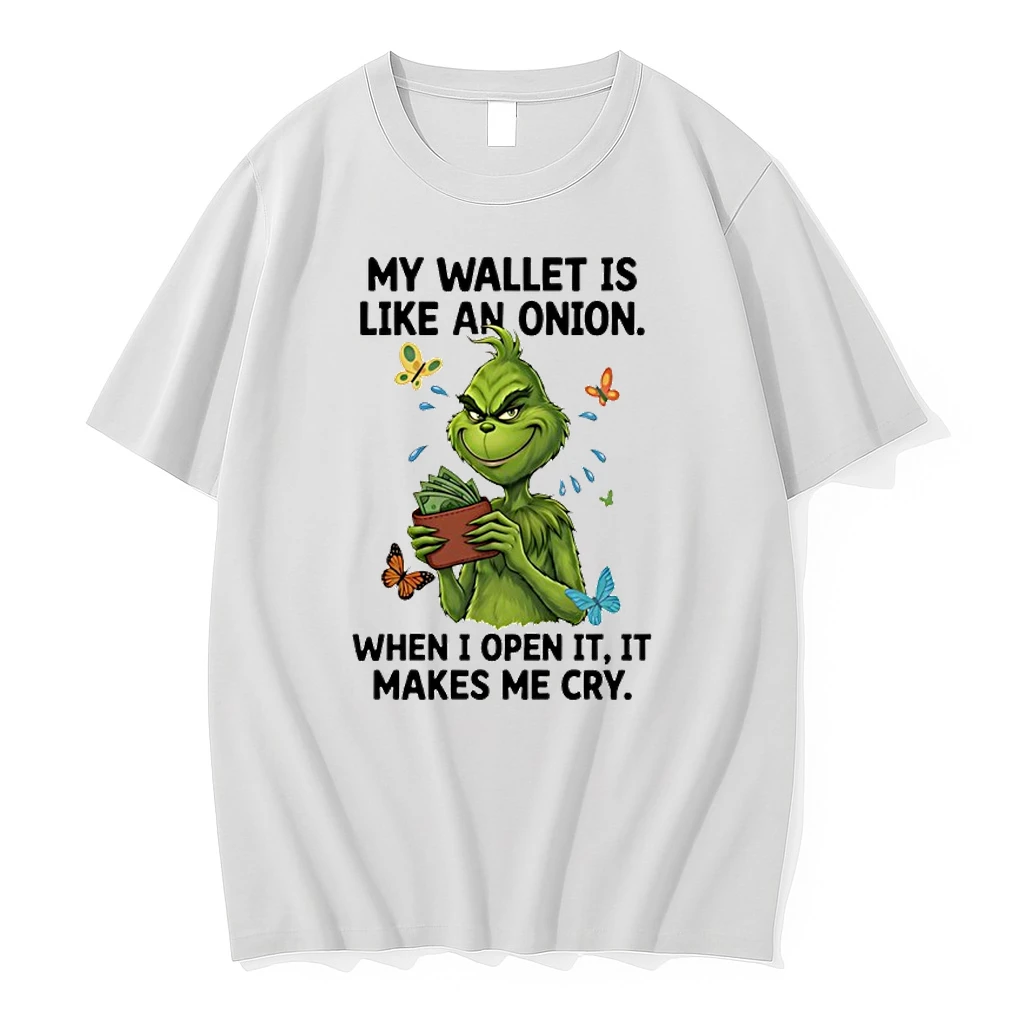 Grinch My Wallet Is Like An Onion When I Open It It Makes Me Cry Shirts