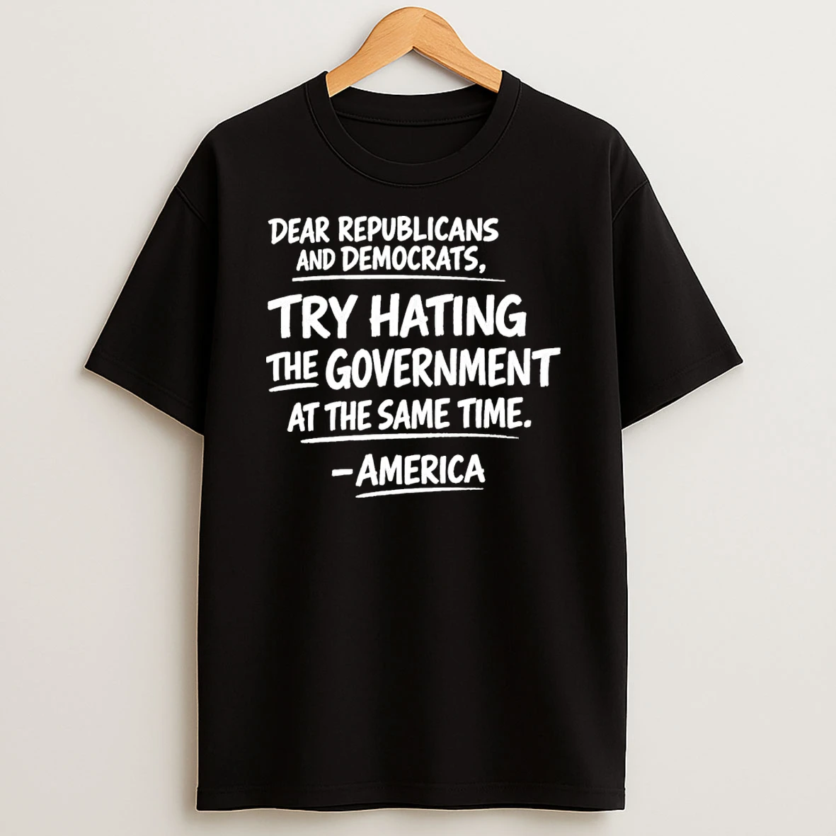 Hate The Government At The Same Time Shirts