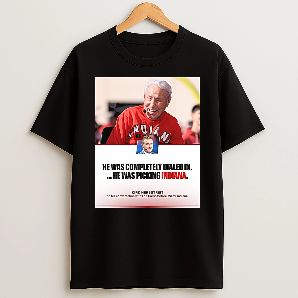 He Was Completely Dialed In He Was Picking Indiana Kirk Herbstreit Coach Corso Shirts