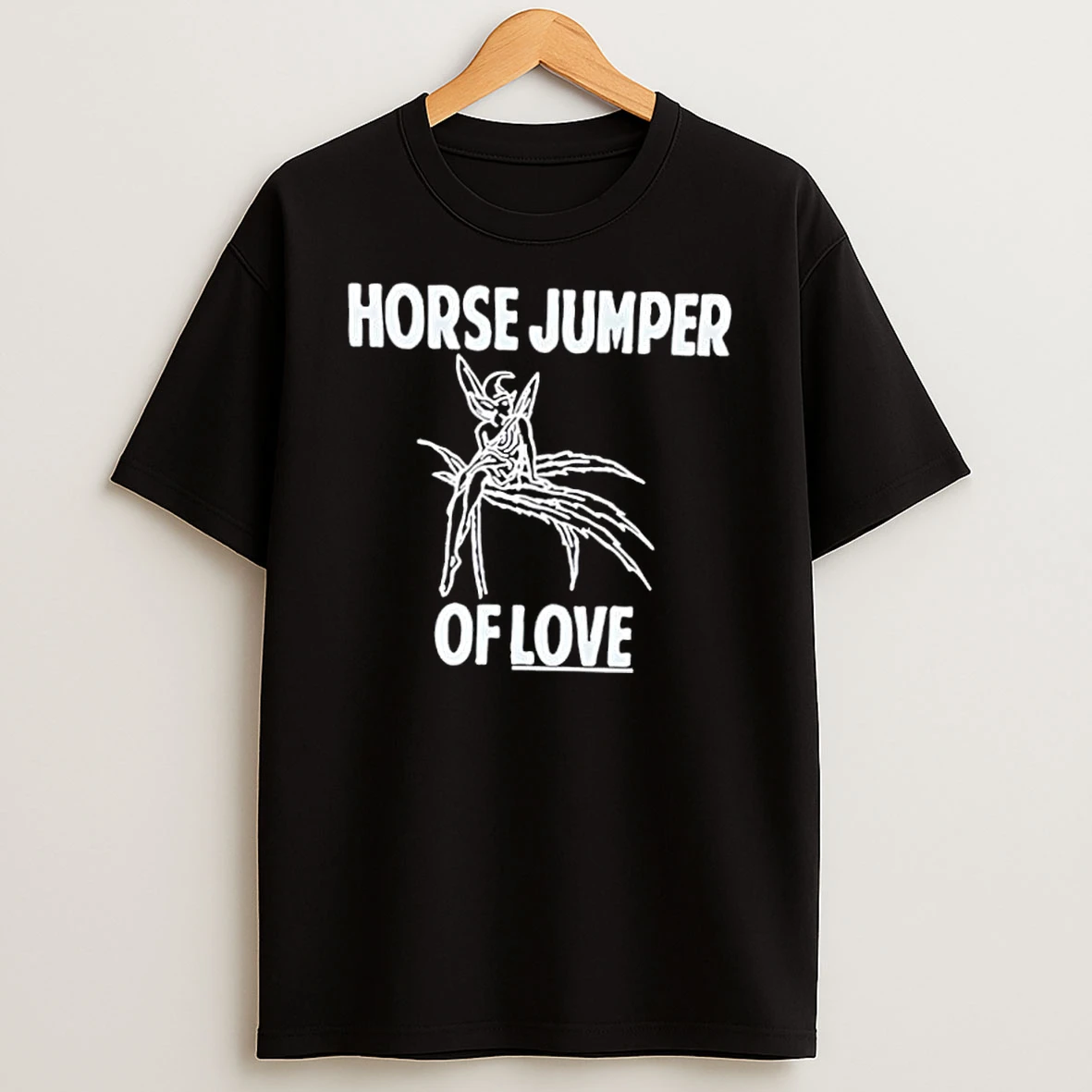 Horse Jumper Of Love Shirts