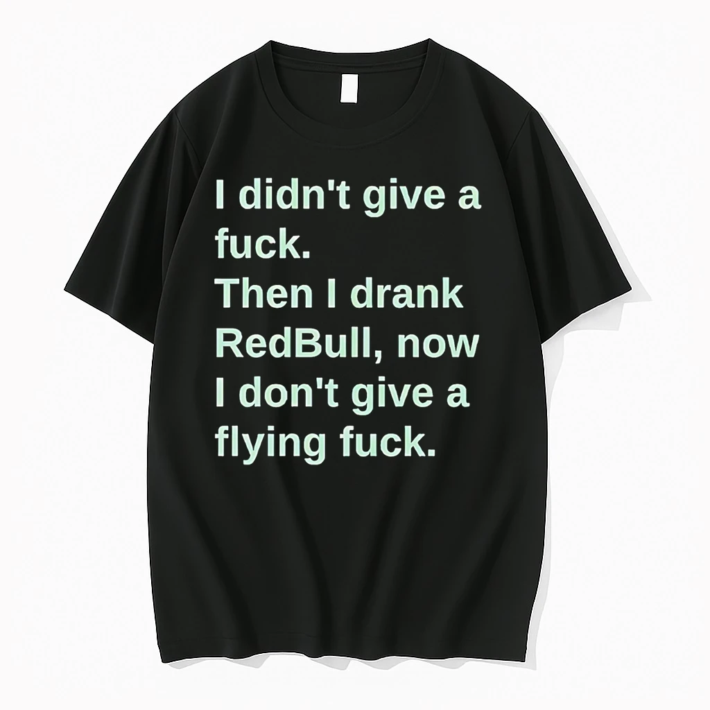 I Didnt Give A Fuck Then I Drank Redbull Now I Dont Give A Flying Fuck Shirts