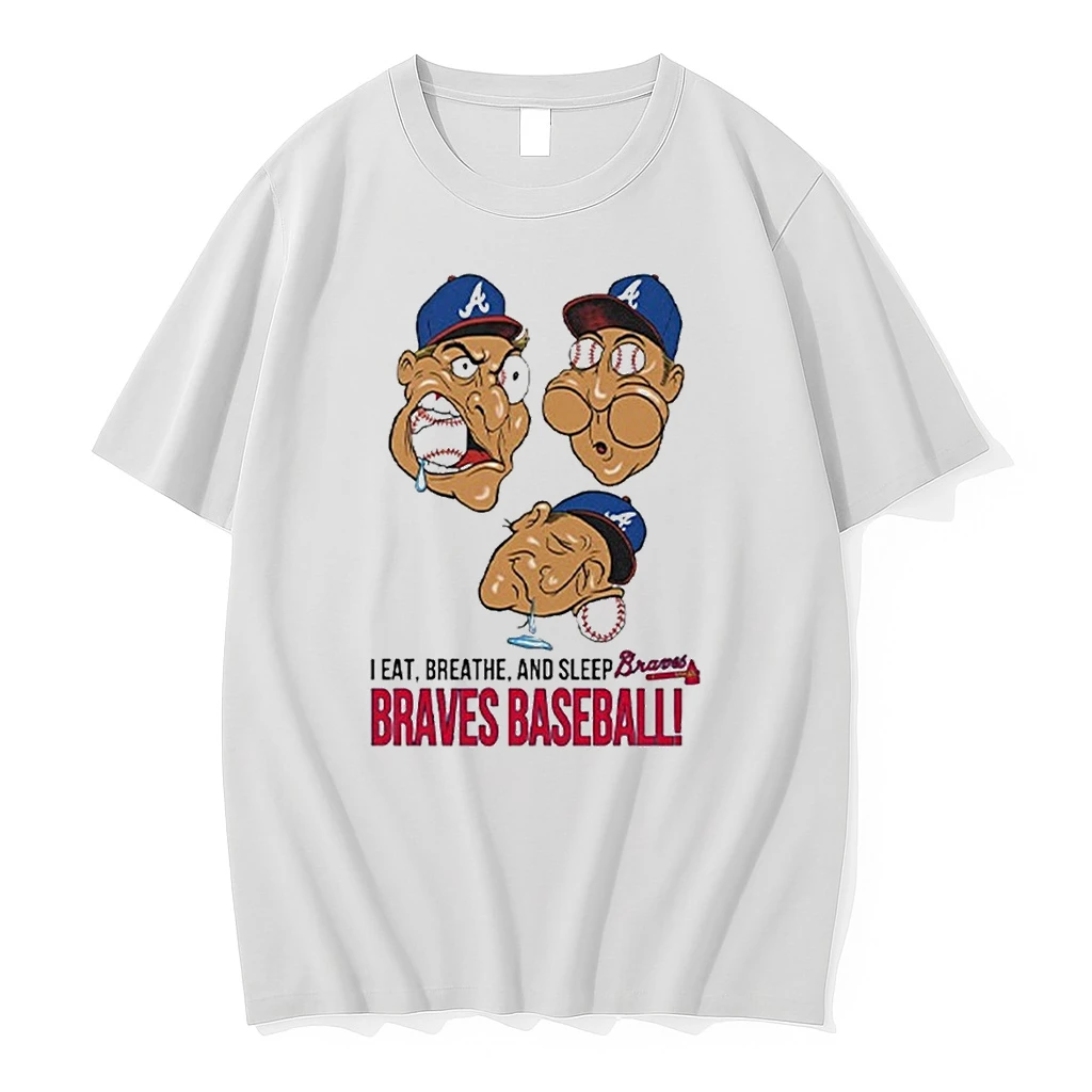 I Eat Breathe And Sleep Braves Baseball Shirts