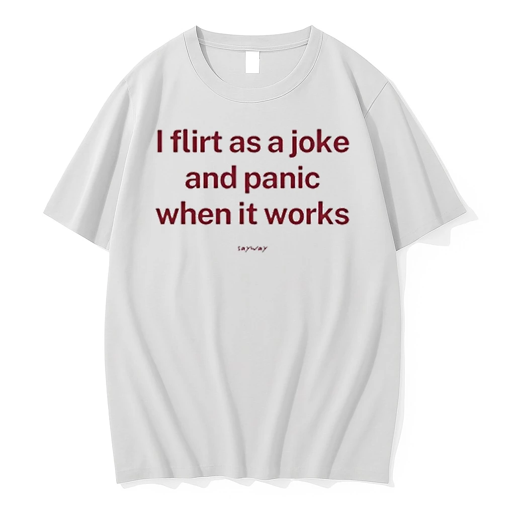 I Flirt As A Joke And Panic When It Works Tour 2026 Shirts