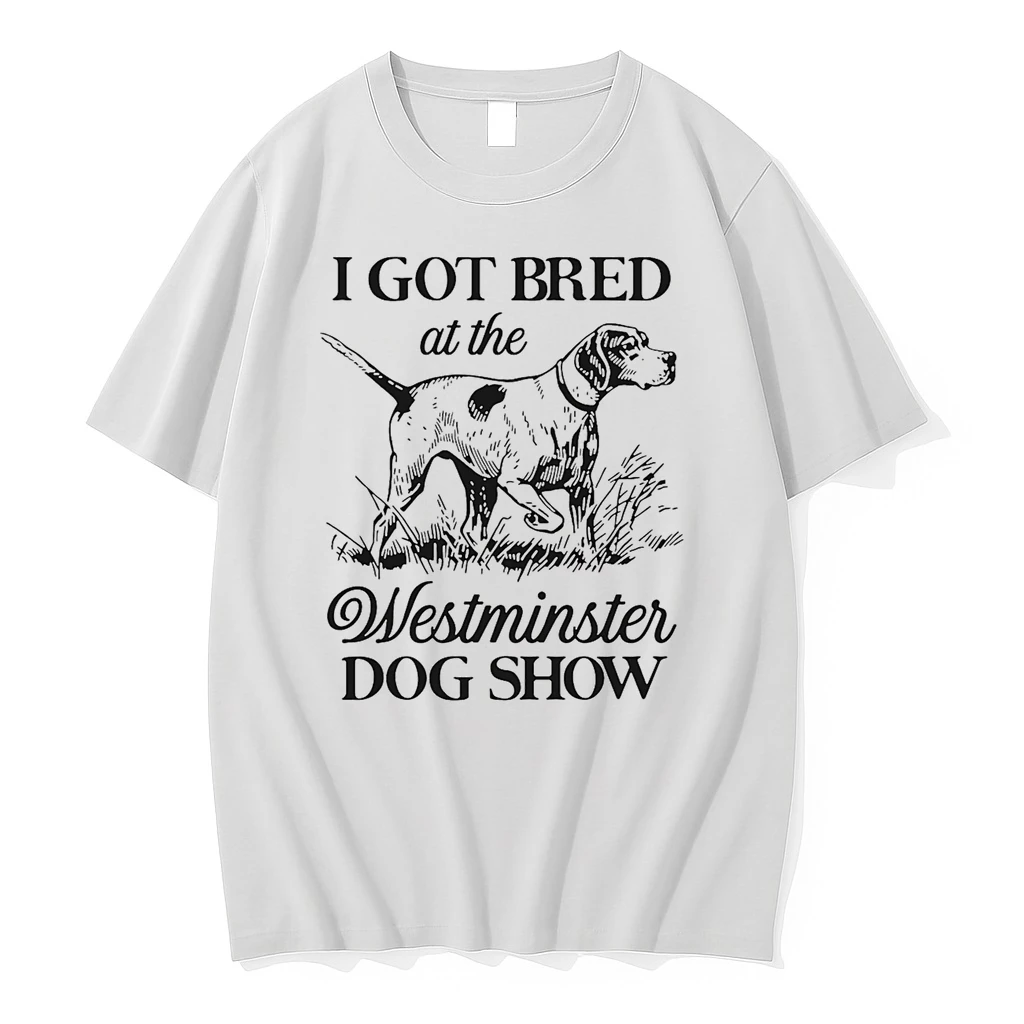 I Got Bred At The Dog Show Shirts