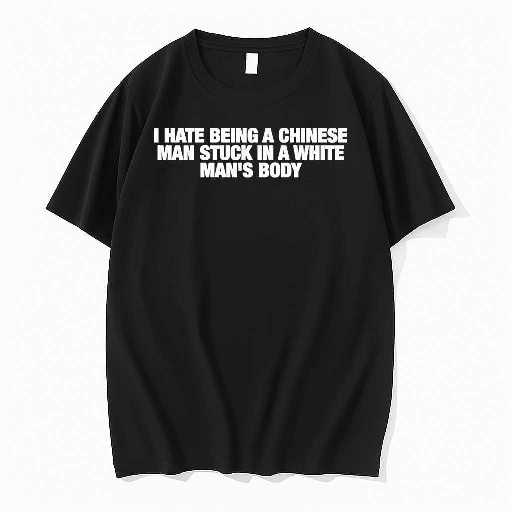 I Hate Being A Chinese Man Stuck In A White Mans Body Shirts