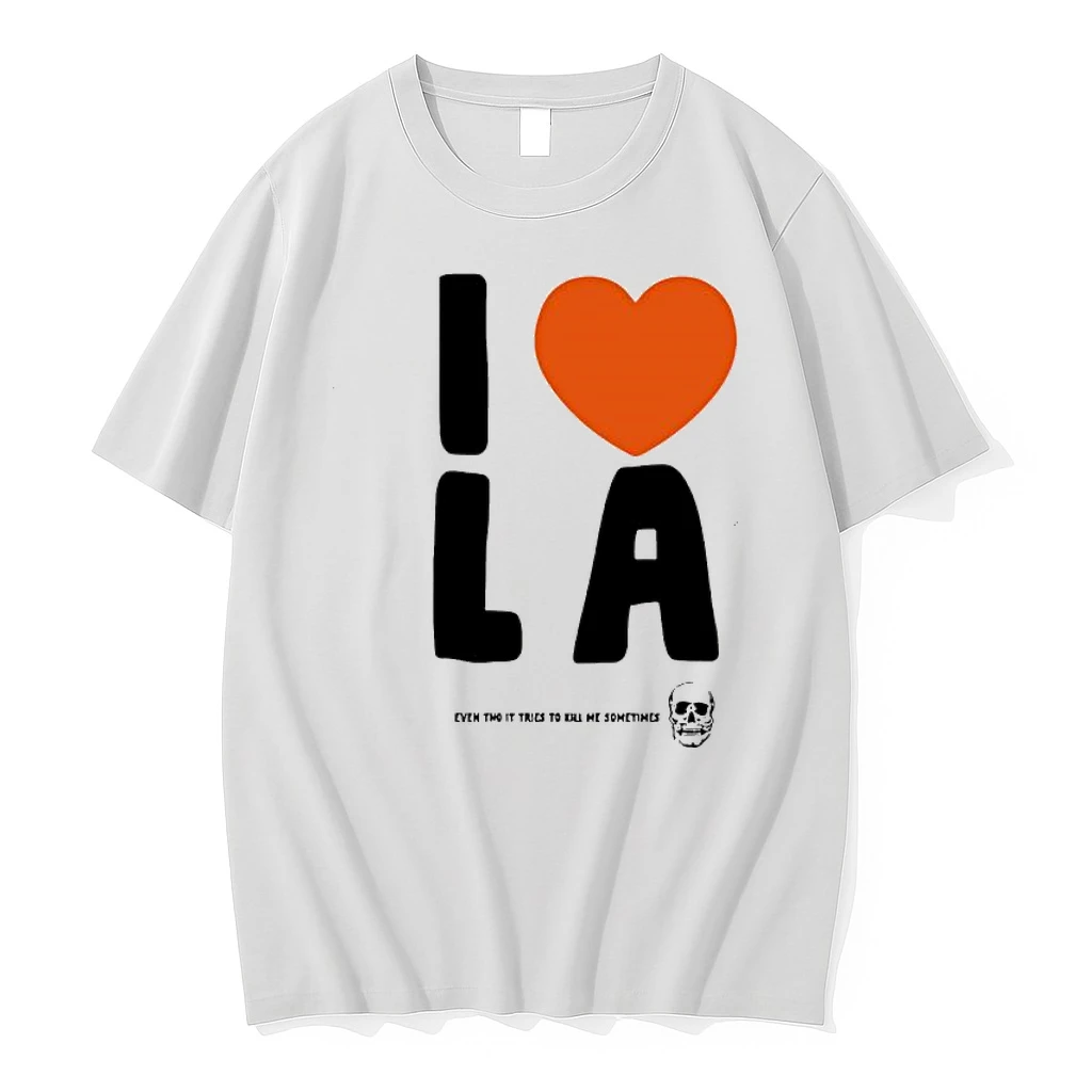 I Love La Even Tho It Tries To Kill Me Sometimes Shirts
