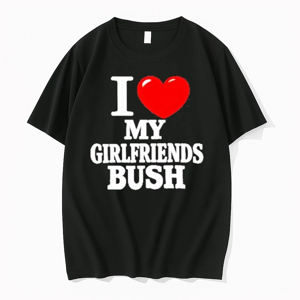 I Love My Girlfriends Bush Heart Shirts