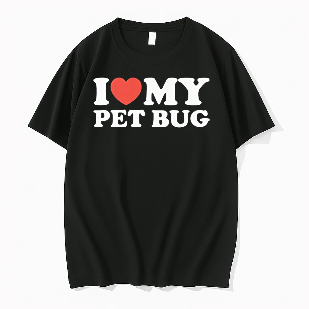 I Love My Pet Bug Shirts