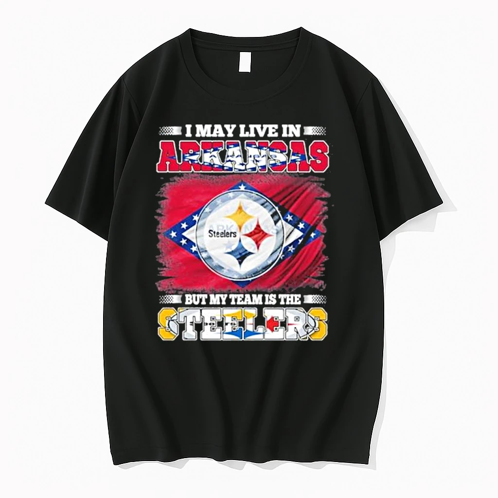 I May Live In Arkansas But My Team Is The Pittsburgh Steelers Shirts