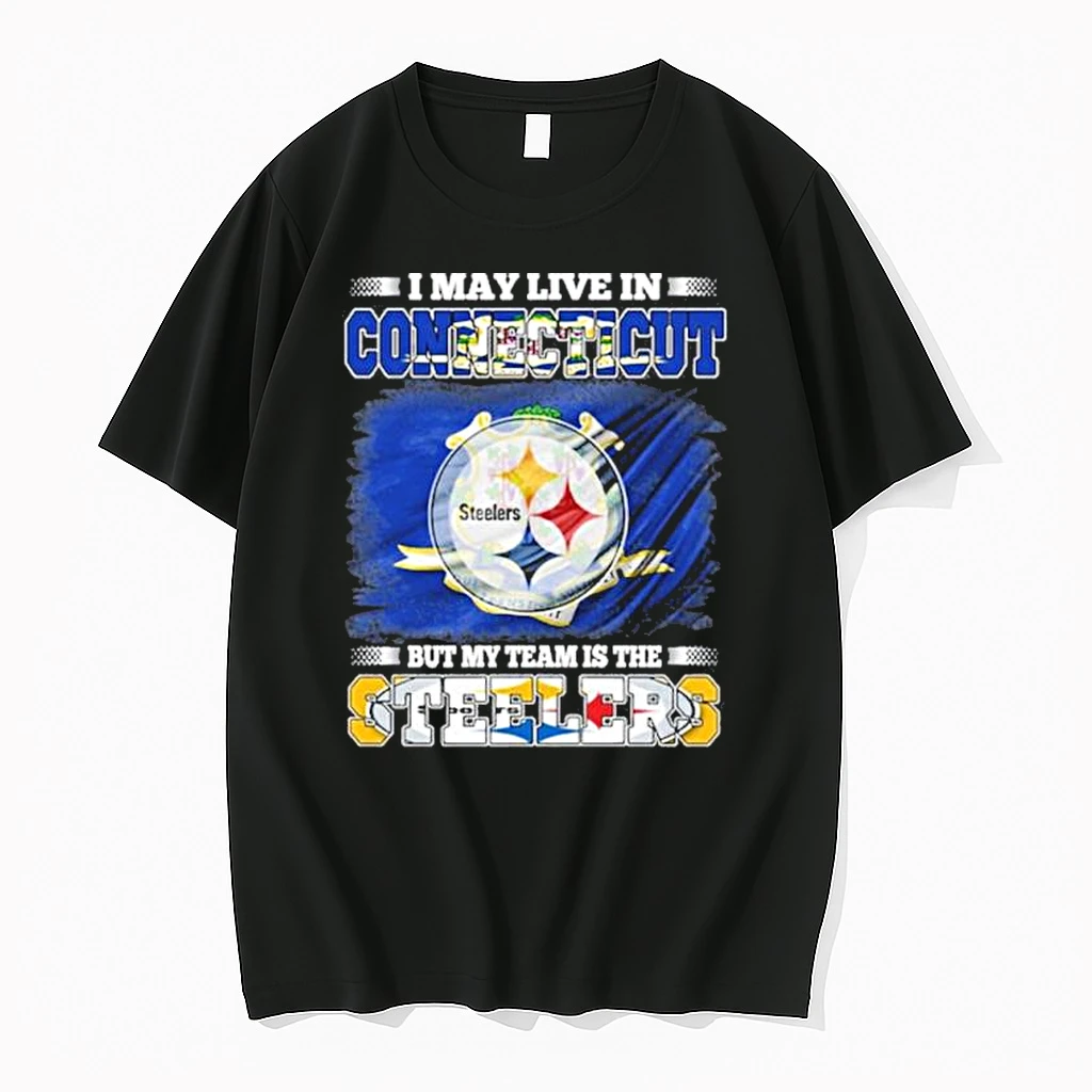 I May Live In Connecticut But My Team Is The Pittsburgh Steelers Shirts