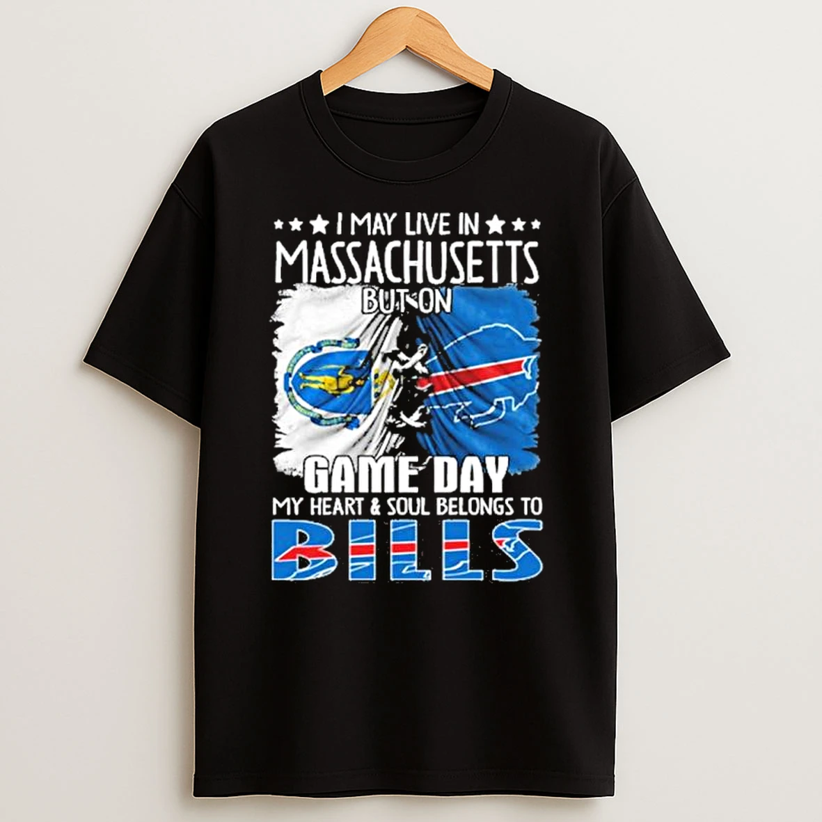 I May Live In Massachusett But On Gameday My Heart And Soul Belongs To Buffalo Bills 2026 Shirts