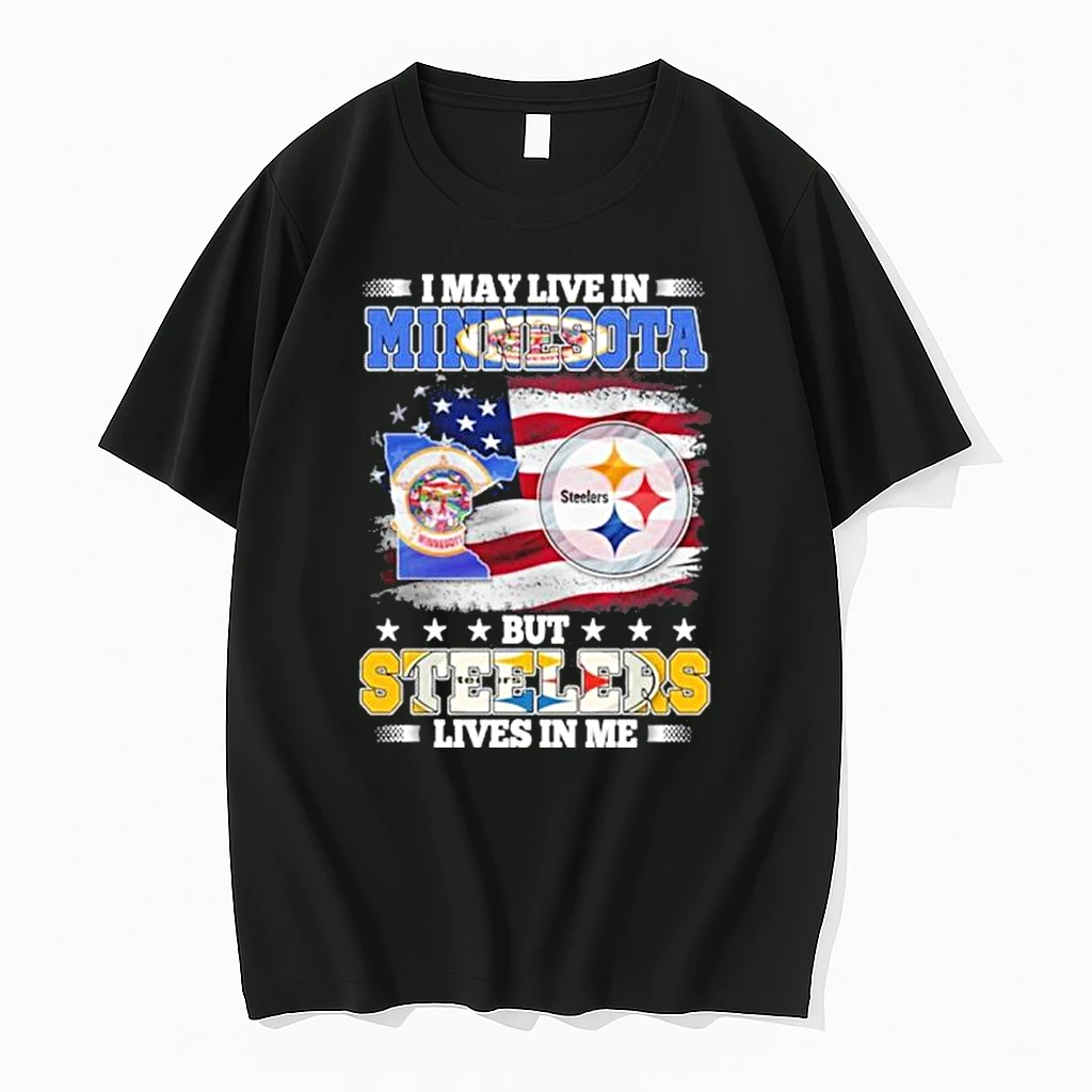 I May Live In Minnesota But Steelers Lives In Me Shirts