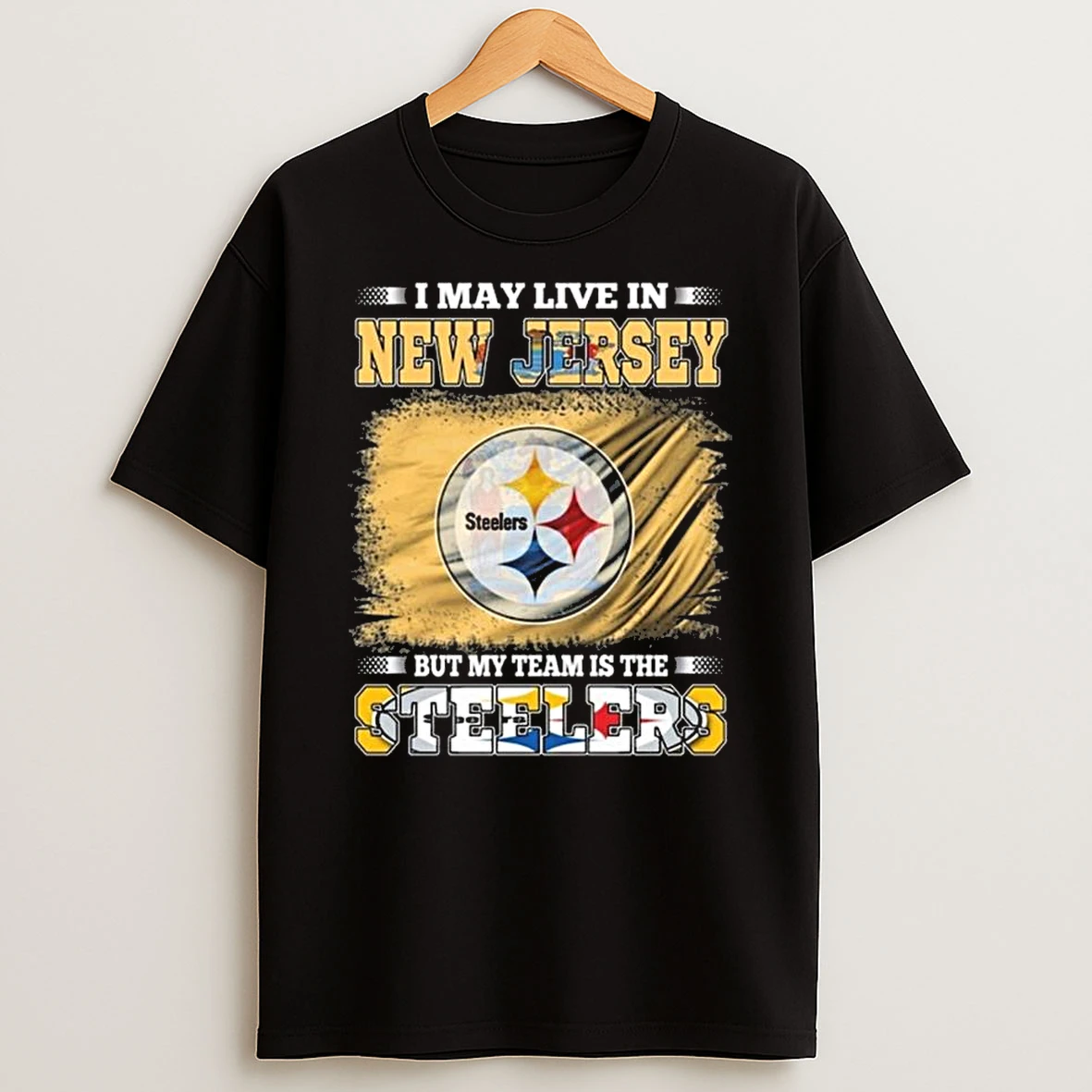 I May Live In New Jersey But My Team Is The Pittsburgh Steelers 2026 Shirts